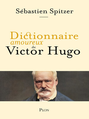 cover image of Dictionnaire amoureux de Victor Hugo